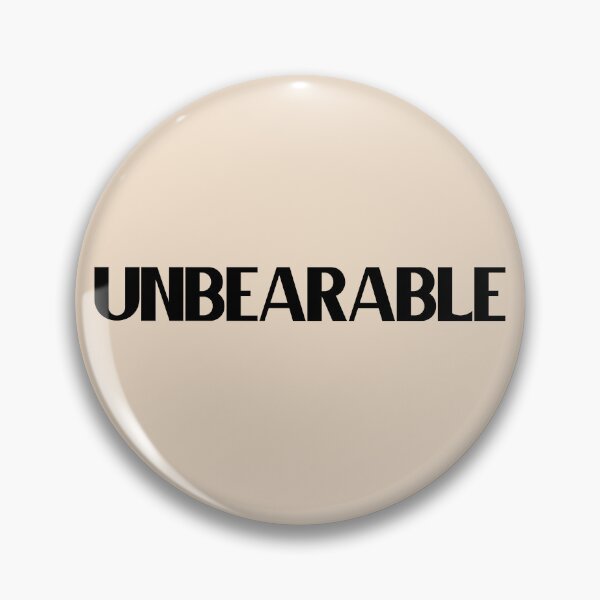 Item preview, Unbearable - Bold Black Text designed and sold by Chubuter.