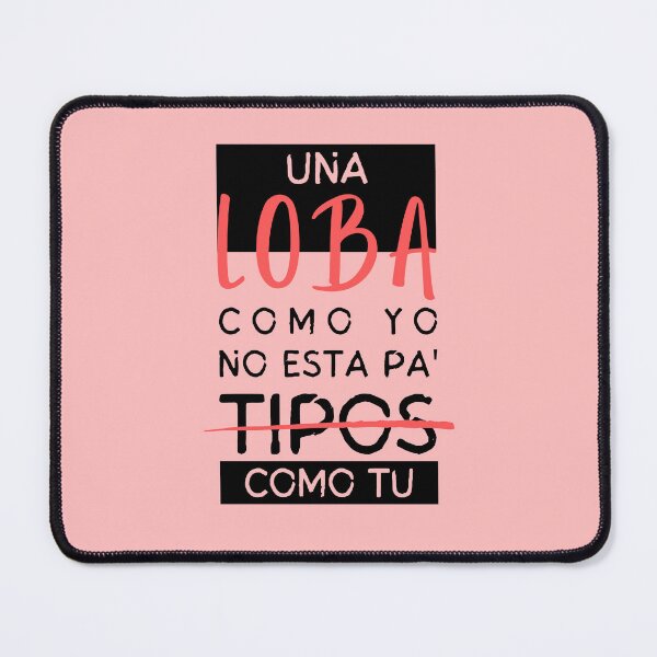 Item preview, Loba como yo, tipos como tu - Shak designed and sold by brindled.
