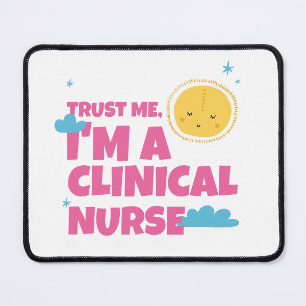 Item preview, Trust Me, I’m a Clinical Nurse designed and sold by Winter--Flowers.