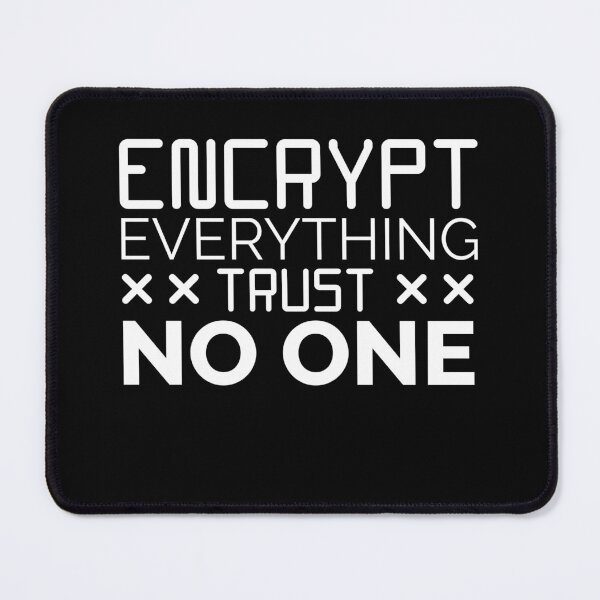 Item preview, Encrypt Everything Trust No One designed and sold by Vexel Studio.