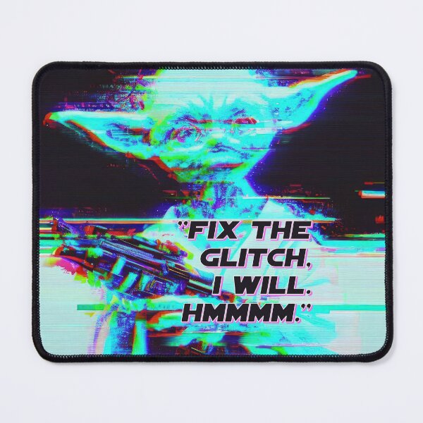 Item preview, "Fix the glitch, I will. Hmmmm." Master quote. designed and sold by angelisart.