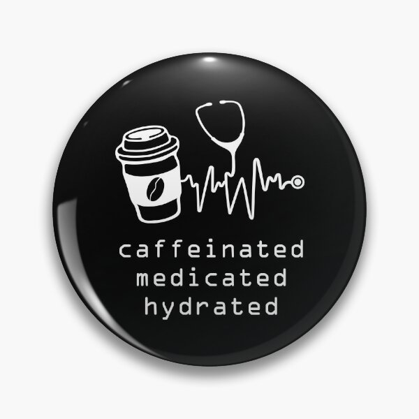 Item preview, Caffeinated Medicated Hydrated Heartbeat Coffee Lover Nurse designed and sold by Designer-Girl.