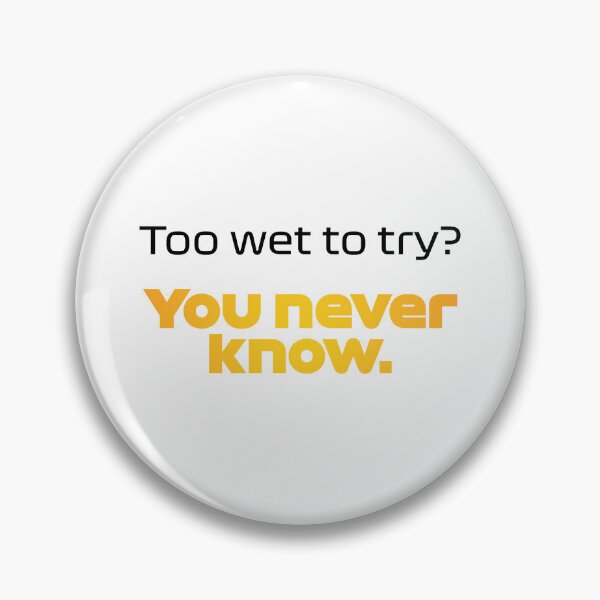 Item preview, Driver #4 Too Wet to Try? You Never Know | Best Team Radio Australia 2023 Season (Original) designed and sold by FilipeFerreira.
