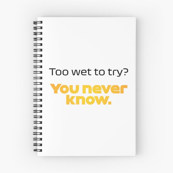 Item preview, Driver #4 Too Wet to Try? You Never Know | Best Team Radio Australia 2023 Season (Original) designed and sold by FilipeFerreira.