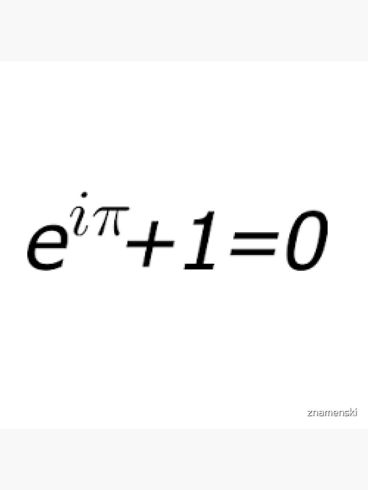 Euler's Identity, Math, Mathematics, Science, formula, equation, #Euler's #Identity #tshirt #EulersIdentity #Math #Mathematics #Science #formula #equation by znamenski