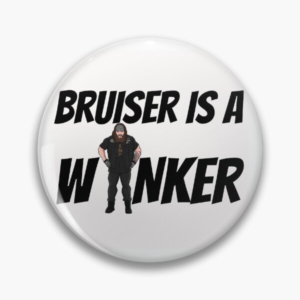 Item preview, Bruiser Is A W*nker designed and sold by Bruiser Pro Wrestler .