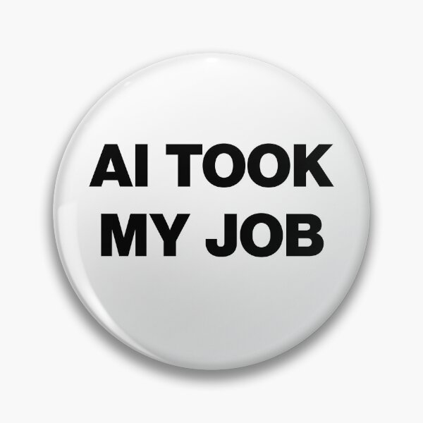 Item preview, AI Took My Job designed and sold by chrisdykes.