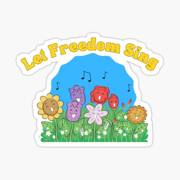 Let Freedom Sing! Sticker