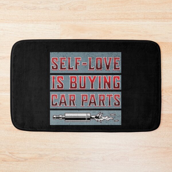Item preview, Self-Love Is Buying Car Parts Funny Sarcastic Racecars Motivational Auto Parts Garage Mechanic Driver Racing Cars designed and sold by CarantinedChaos.