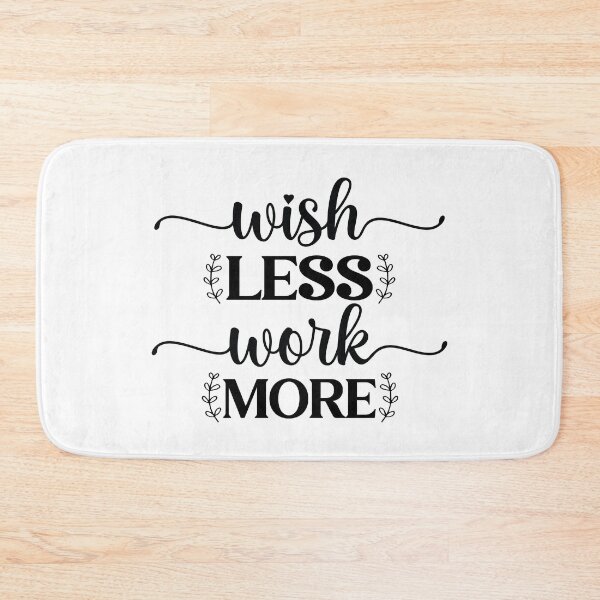 Item preview, Wish Less Work More designed and sold by Mike Notis.