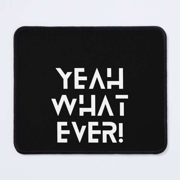 Item preview, Yeah what ever designed and sold by joetrade.