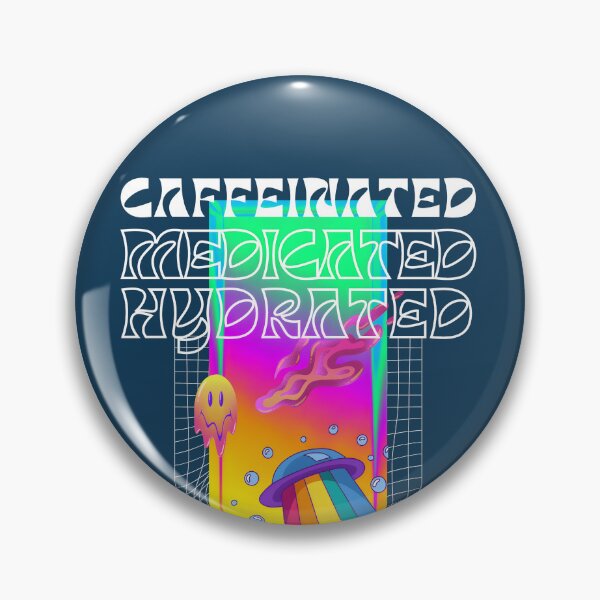 Item preview, Caffeinated Medicated Hydrated | Strong | Fresh designed and sold by ArtfulDelights.