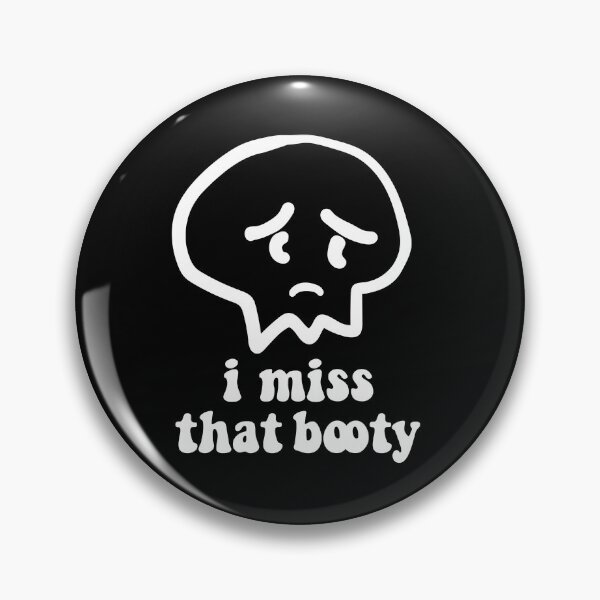 Item preview, i miss that bootyyy designed and sold by unnonx.