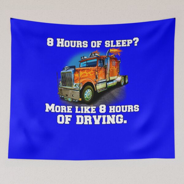 Item preview, Big Rig  Truck Driver Trucker 8 Hours Of Sleep? designed and sold by fantasticdesign.