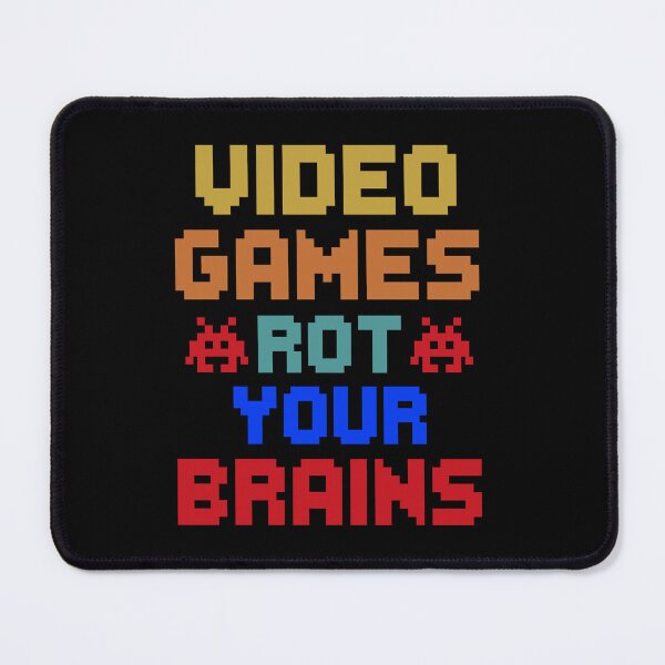 Item preview, Video Games Rot Your Brains designed and sold by Affyboss6.