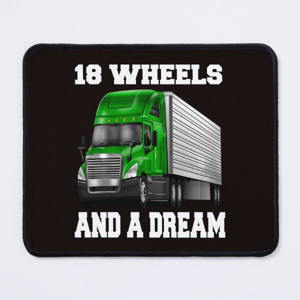 Item preview, Big Rig Truck Driver Trucker 18 Wheels And A Dream designed and sold by fantasticdesign.
