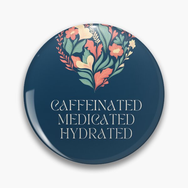 Item preview, Caffeinated Medicated Hydrated | Strong | Fresh designed and sold by ArtfulDelights.