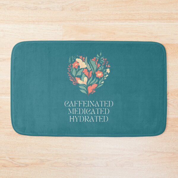 Item preview, Caffeinated Medicated Hydrated | Strong | Fresh designed and sold by ArtfulDelights.