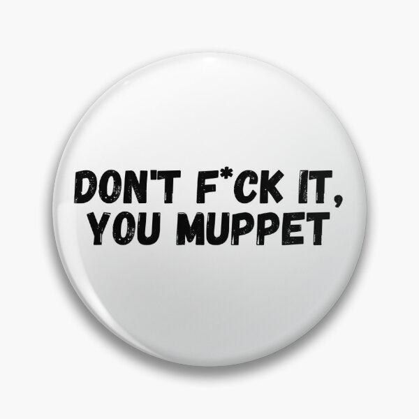 Item preview, You Muppet designed and sold by jdchapp.