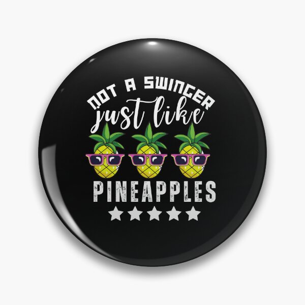 Item preview, Not a Swinger Just Like Pineapples Funny Typography Quote designed and sold by thedazzlingmonk.