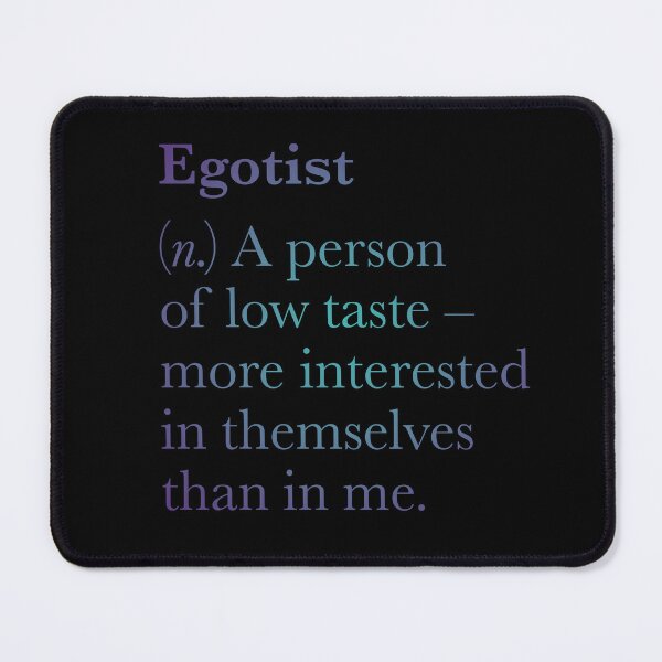 Item preview, Egotist definition. v.1 designed and sold by x1brett.