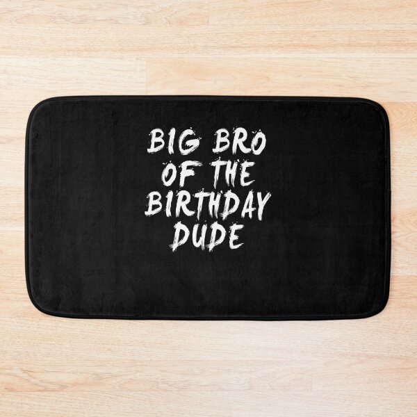 Item preview, Big Bro Of The Birthday Dude Celebration Squad Big Brother Gift designed and sold by TMelonShop.