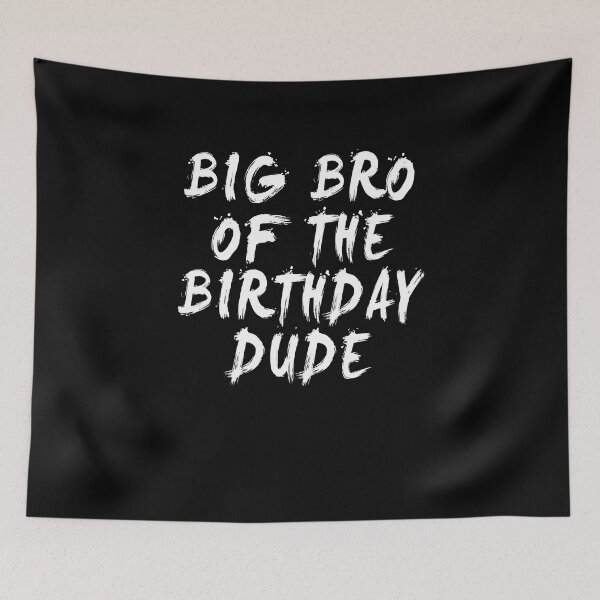 Item preview, Big Bro Of The Birthday Dude Celebration Squad Big Brother Gift designed and sold by TMelonShop.