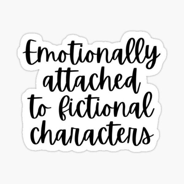 Item preview, Emotionally Attached to Fictional Characters Sticker, Book Sticker, Smut designed and sold by Gabrielle-world.