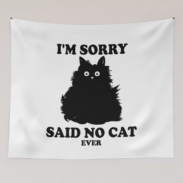 Item preview, Im Sorry I Said No Cat Ever Funny Sarcastic Kitten Cat Lover Gift designed and sold by TMelonShop.
