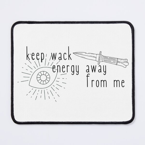 Item preview, keep wack energy away from me designed and sold by jechaiyells.