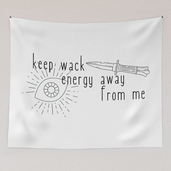 Item preview, keep wack energy away from me designed and sold by jechaiyells.