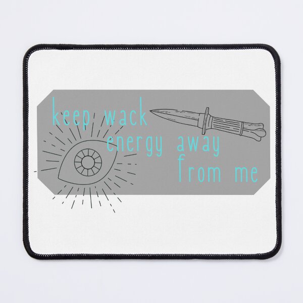 Item preview, keep wack energy away from me - blue designed and sold by jechaiyells.