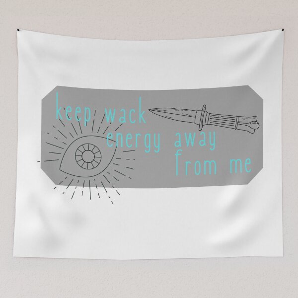 Item preview, keep wack energy away from me - blue designed and sold by jechaiyells.