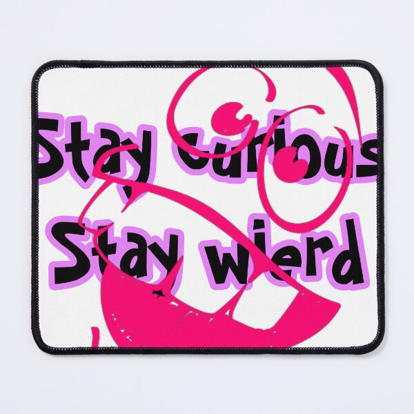 Item preview, Stay wierd  designed and sold by Sureshmoksh.