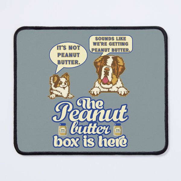 The Peanut Butter Box Is Here: Doggy Duo Version Funny St. Bernard Dog  Commercial Humor Pet Mat for Sale by JoyOfHopeStore