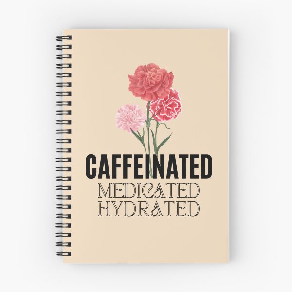 Item preview, Caffeinated Medicated Hydrated | Fresh | Healthy designed and sold by ArtfulDelights.