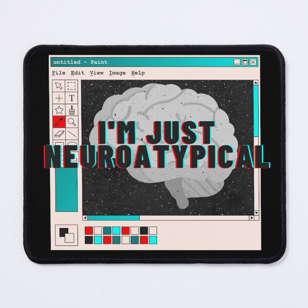 Item preview, I’m just neuroatypical, website designed and sold by ThingsByHerkiel.