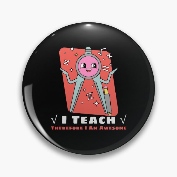Item preview, I Teach, Therefore I Am Awesome - Happy Math Cartoon Design for Teachers designed and sold by ElLocoMus.