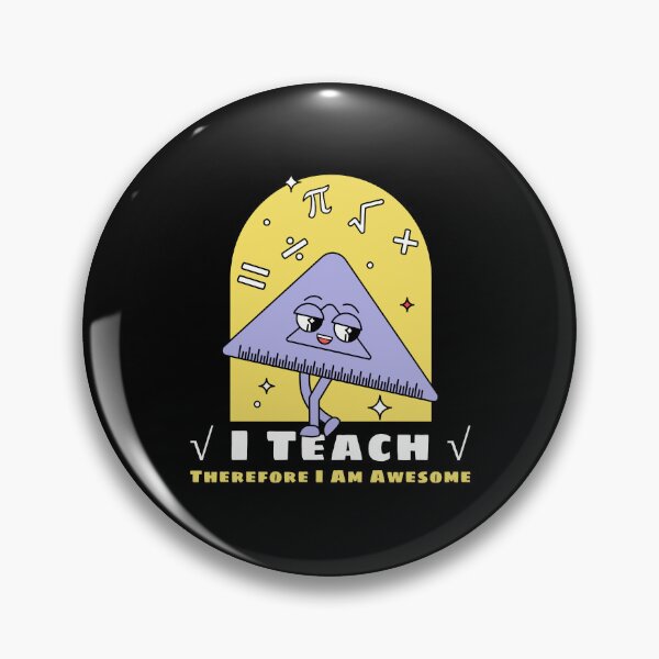 Item preview, I Teach, Therefore I Am Awesome - Happy Math Cartoon Design for Teachers designed and sold by ElLocoMus.