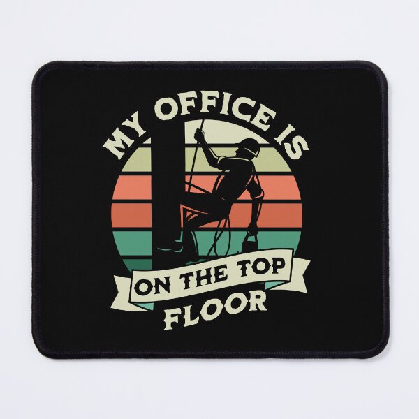 Item preview, My Office Is On The Top Floor - Gifts For Arborists designed and sold by GasparArts.