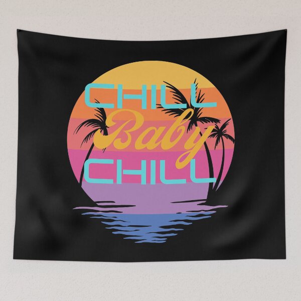 Item preview, Chill Baby Chill designed and sold by Sweet-Tees-plz.