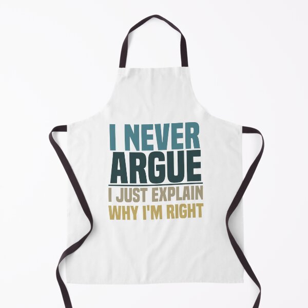 Item preview, I Never Argue Shirt, I Just Explain Why I'm Right Shirt, Funny Shirt, Mom Life Shirt, Sarcastic Women Tee, I'm Right Shirt, Never Argue Tee designed and sold by seritik.