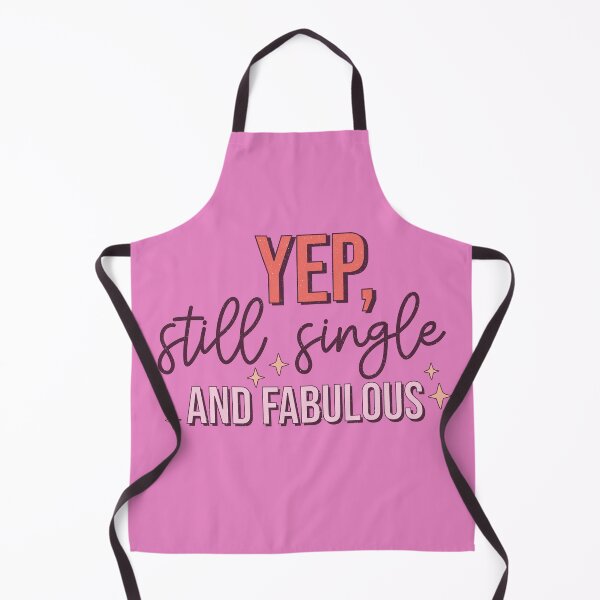 Item preview, Yep Still Single and Fabulous (Happy Valentines Day) designed and sold by Hope London.