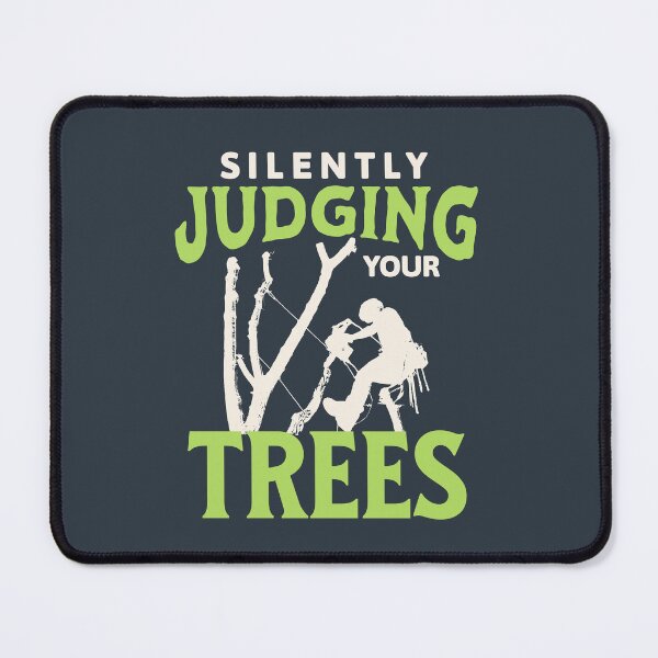 Item preview, Silently Judging Your Trees - Gifts For Arborists designed and sold by GasparArts.
