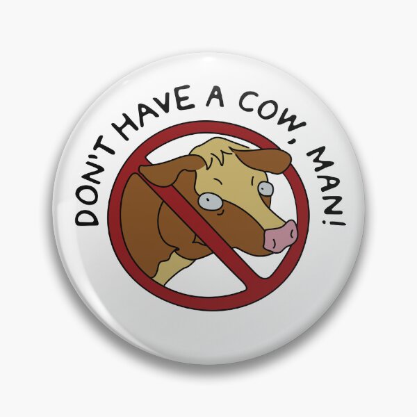Item preview, Don't Have a Cow, Man! designed and sold by REALsaintpetty.