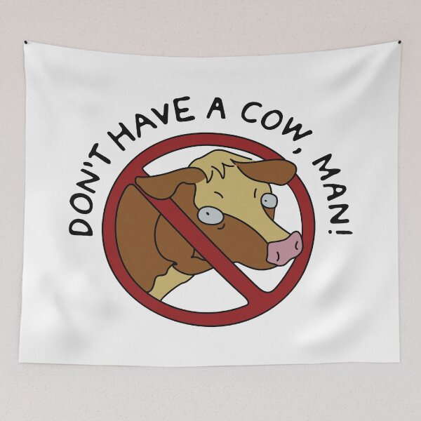 Item preview, Don't Have a Cow, Man! designed and sold by REALsaintpetty.