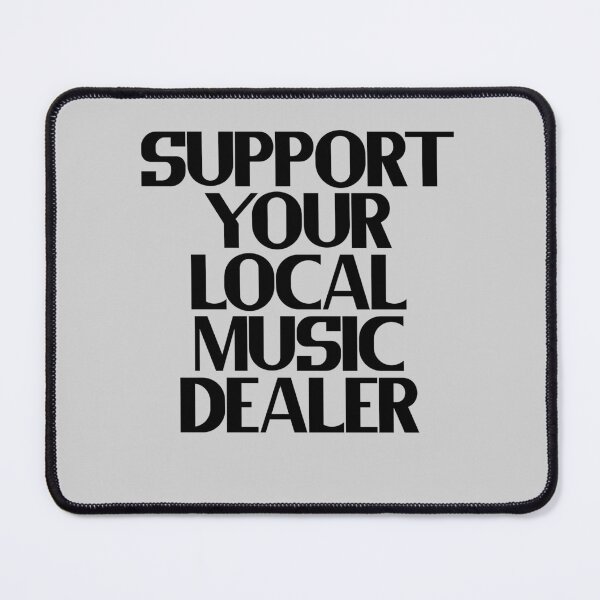Item preview, Support Your Local Music Dealer designed and sold by Chubuter.