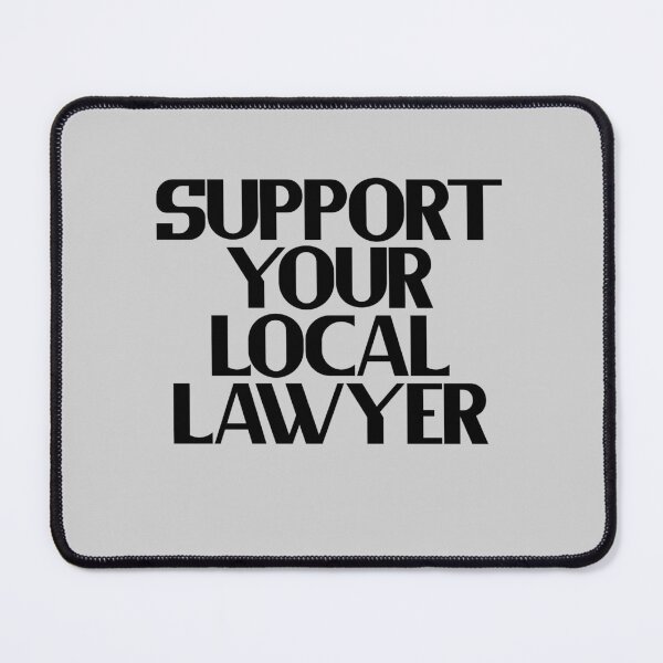 Item preview, Support Your Local Lawyer designed and sold by Chubuter.