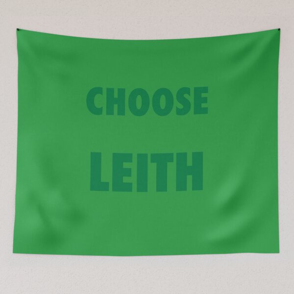 Item preview, Choose Leith, Edinburgh, Green Text, Scottish, Hibs designed and sold by ModSupporters.