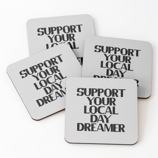 Item preview, Support Your Local Daydreamer designed and sold by Chubuter.